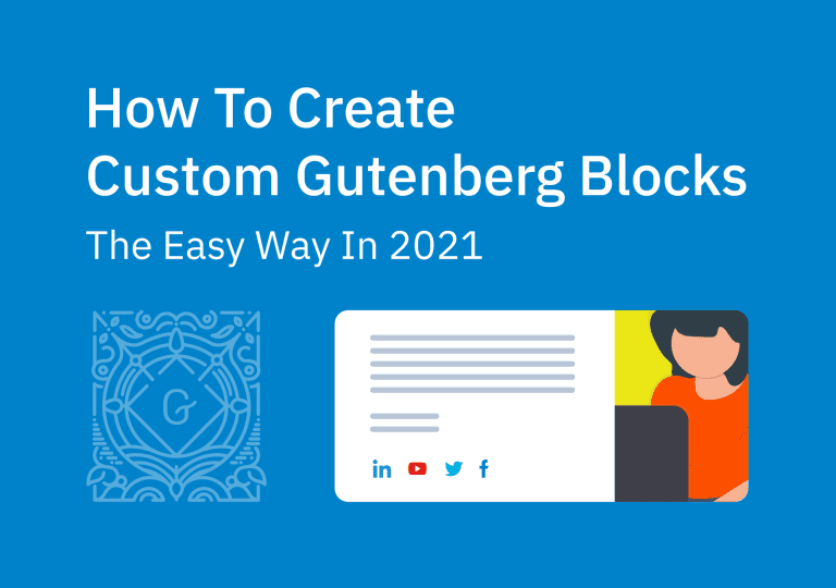How To Create Custom Gutenberg Blocks