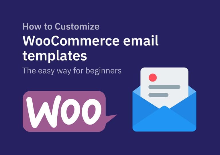 Customize WooCommerce email templates: The easy way for beginners